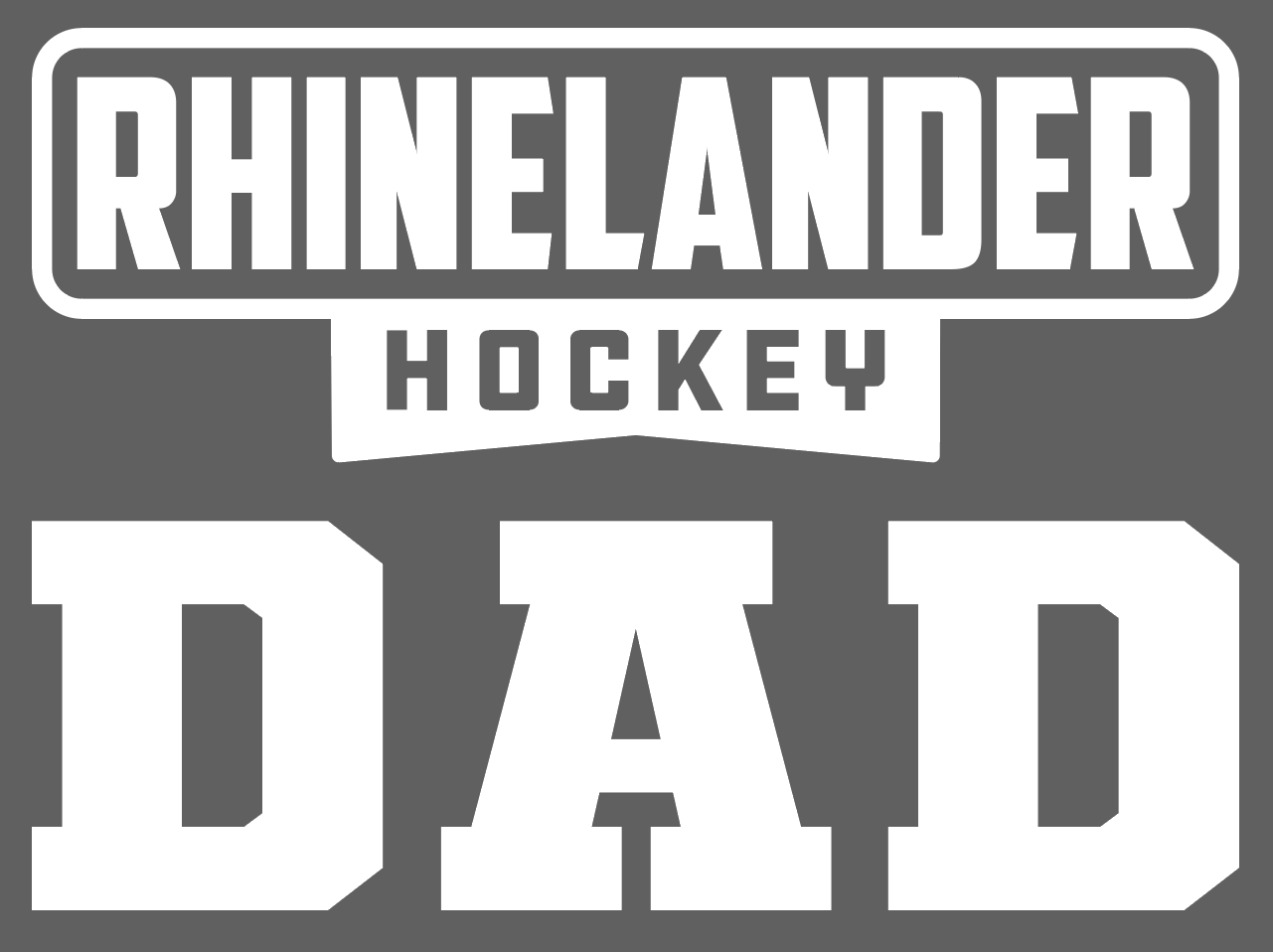 Vinyl Decal | Hockey Dad - Rhinelander Hockey