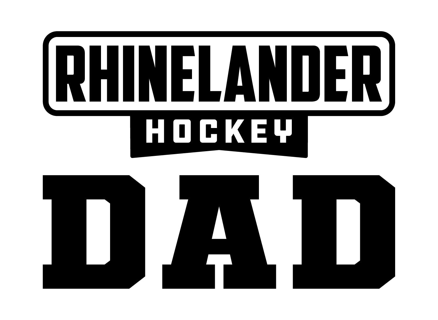 Vinyl Decal | Hockey Dad - Rhinelander Hockey